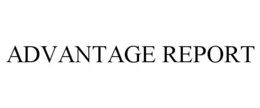 ADVANTAGE REPORT trademark