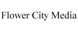FLOWER CITY MEDIA trademark