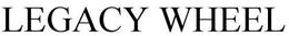 LEGACY WHEEL trademark