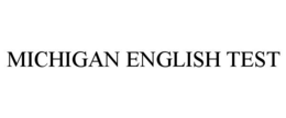 MICHIGAN ENGLISH TEST trademark