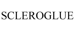SCLEROGLUE trademark