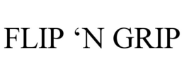 FLIP 'N GRIP trademark