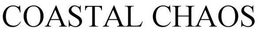 COASTAL CHAOS trademark