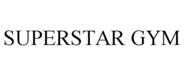 SUPERSTAR GYM trademark