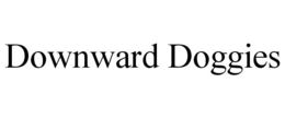 DOWNWARD DOGGIES trademark