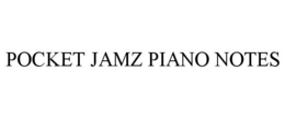 POCKET JAMZ PIANO NOTES trademark