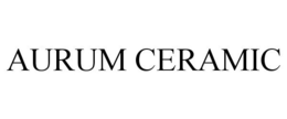 AURUM CERAMIC trademark