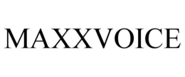 MAXXVOICE trademark