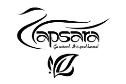 APSARA GO NATURAL. IT IS GOOD KARMA! trademark