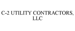 C-2 UTILITY CONTRACTORS, LLC trademark