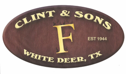 CLINT & SONS F EST 1944 WHITE DEER, TX trademark