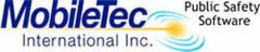 MOBILETEC INTERNATIONAL INC. PUBLIC SAFETY SOFTWARE trademark