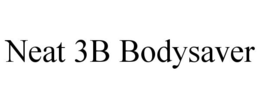 NEAT 3B BODYSAVER trademark