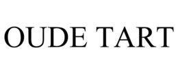 OUDE TART trademark