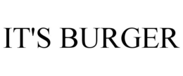 IT'S BURGER trademark