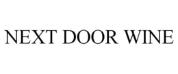 NEXT DOOR WINE trademark