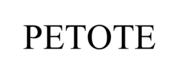 PETOTE trademark