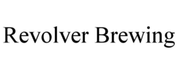 REVOLVER BREWING trademark