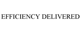 EFFICIENCY DELIVERED trademark
