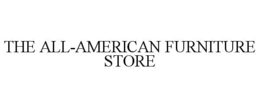 THE ALL-AMERICAN FURNITURE STORE trademark