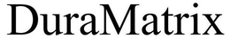 DURAMATRIX trademark