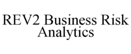 REV2 BUSINESS RISK ANALYTICS trademark