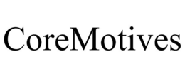 COREMOTIVES trademark