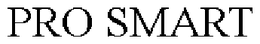 PRO SMART trademark