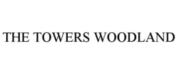 THE TOWERS WOODLAND trademark