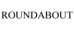 ROUNDABOUT trademark