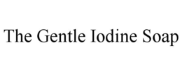 THE GENTLE IODINE SOAP trademark