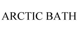 ARCTIC BATH trademark