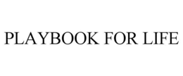 PLAYBOOK FOR LIFE trademark