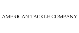 AMERICAN TACKLE COMPANY trademark