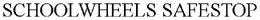SCHOOLWHEELS SAFESTOP trademark