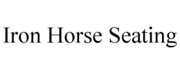 IRON HORSE SEATING trademark