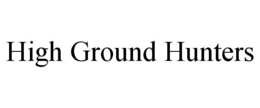 HIGH GROUND HUNTERS trademark