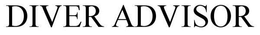 DIVER ADVISOR trademark