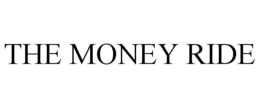 THE MONEY RIDE trademark