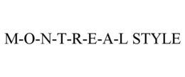 M-O-N-T-R-E-A-L STYLE trademark