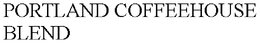 PORTLAND COFFEEHOUSE BLEND trademark