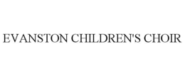 EVANSTON CHILDREN'S CHOIR trademark