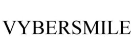 VYBERSMILE trademark