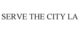 SERVE THE CITY LA trademark