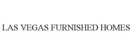 LAS VEGAS FURNISHED HOMES trademark