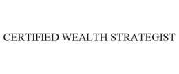 CERTIFIED WEALTH STRATEGIST trademark