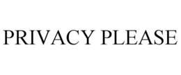 PRIVACY PLEASE trademark