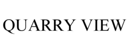 QUARRY VIEW trademark