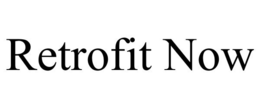 RETROFIT NOW trademark