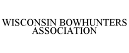 WISCONSIN BOWHUNTERS ASSOCIATION trademark